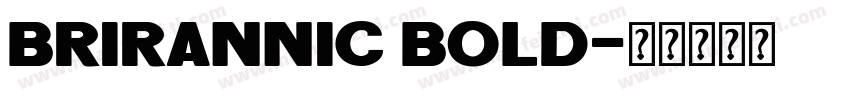 brirannic bold字体转换